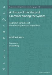 book A History of the Study of Grammar among the Syrians: An English translation of Historia artis grammaticae apud Syros