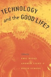 book Technology and the Good Life?