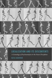 book Localization and Its Discontents: A Genealogy of Psychoanalysis and the Neuro Disciplines