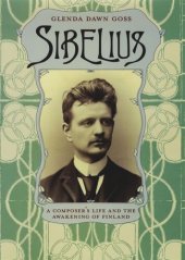 book Sibelius: A Composer's Life and the Awakening of Finland