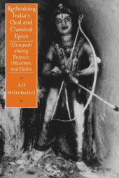 book Rethinking India's Oral and Classical Epics: Draupadi among Rajputs, Muslims, and Dalits