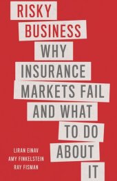 book Risky Business: Why Insurance Markets Fail and What to Do About It