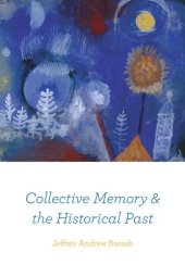 book Collective Memory and the Historical Past