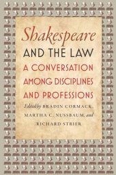 book Shakespeare and the Law: A Conversation among Disciplines and Professions