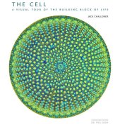 book The Cell: A Visual Tour of the Building Block of Life