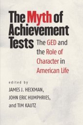 book The Myth of Achievement Tests: The GED and the Role of Character in American Life