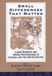 book Small Differences That Matter: Labor Markets and Income Maintenance in Canada and the United States