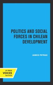 book Politics and Social Forces in Chilean Development