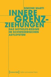 book Innere Grenzziehungen: Das Nothilfe-Regime im schweizerischen Asylsystem