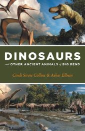 book Dinosaurs and Other Ancient Animals of Big Bend