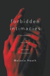 book Forbidden Intimacies: Polygamies at the Limits of Western Tolerance