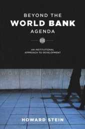 book Beyond the World Bank Agenda: An Institutional Approach to Development