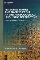 book Personal Names and Naming from an Anthropological-Linguistic Perspective