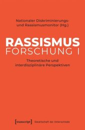 book Rassismusforschung I: Theoretische und interdisziplinäre Perspektiven