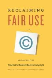 book Reclaiming Fair Use: How to Put Balance Back in Copyright, Second Edition