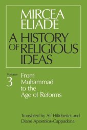 book History of Religious Ideas, Volume 3: From Muhammad to the Age of Reforms