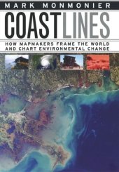 book Coast Lines: How Mapmakers Frame the World and Chart Environmental Change