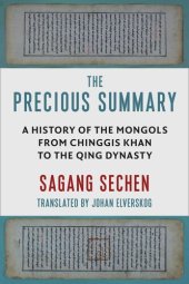 book The Precious Summary: A History of the Mongols from Chinggis Khan to the Qing Dynasty