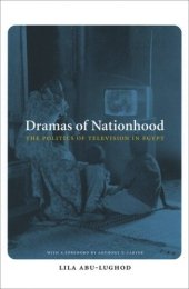 book Dramas of Nationhood: The Politics of Television in Egypt