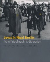 book Jews in Nazi Berlin: From Kristallnacht to Liberation