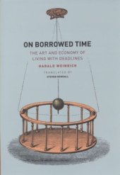 book On Borrowed Time: The Art and Economy of Living with Deadlines