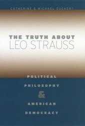 book The Truth about Leo Strauss: Political Philosophy and American Democracy