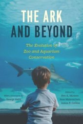 book The Ark and Beyond: The Evolution of Zoo and Aquarium Conservation