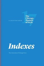 book Indexes: A Chapter from The Chicago Manual of Style, Seventeenth Edition