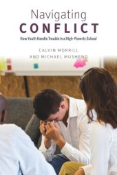 book Navigating Conflict: How Youth Handle Trouble in a High-Poverty School