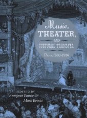 book Music, Theater, and Cultural Transfer: Paris, 1830-1914