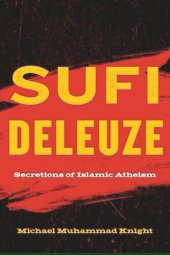 book Sufi Deleuze: Secretions of Islamic Atheism