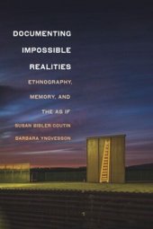 book Documenting Impossible Realities: Ethnography, Memory, and the As-If