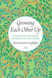 book Growing Each Other Up: When Our Children Become Our Teachers