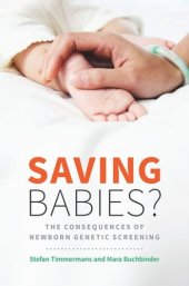 book Saving Babies?: The Consequences of Newborn Genetic Screening