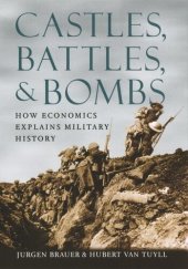 book Castles, Battles, and Bombs: How Economics Explains Military History