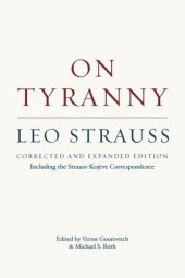 book On Tyranny: Corrected and Expanded Edition, Including the Strauss-Kojève Correspondence