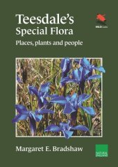 book Teesdale's Special Flora: Places, Plants and People