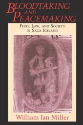 book Bloodtaking and Peacemaking: Feud, Law, and Society in Saga Iceland