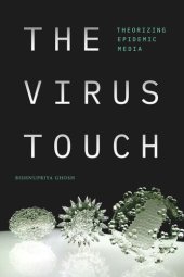 book The Virus Touch: Theorizing Epidemic Media