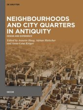 book Neighbourhoods and City Quarters in Antiquity: Design and Experience