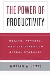 book The Power of Productivity: Wealth, Poverty, and the Threat to Global Stability