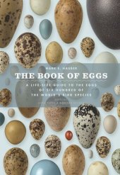 book The Book of Eggs: A Life-Size Guide to the Eggs of Six Hundred of the World's Bird Species