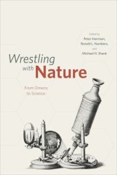 book Wrestling with Nature: From Omens to Science