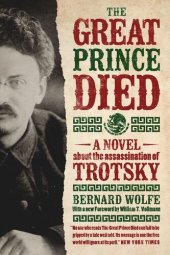 book The Great Prince Died: A Novel about the Assassination of Trotsky