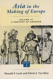 book Asia in the Making of Europe, Volume III: A Century of Advance. Book 1: Trade, Missions, Literature