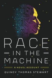 book Race in the Machine: A Novel Account