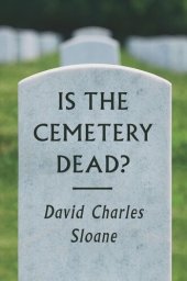 book Is the Cemetery Dead?