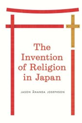 book The Invention of Religion in Japan