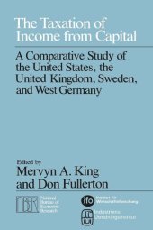 book The Taxation of Income from Capital: A Comparative Study of the United States, the United Kingdom, Sweden and West Germany