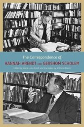 book The Correspondence of Hannah Arendt and Gershom Scholem